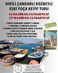 ESKİ FOÇA KEYİF TURU