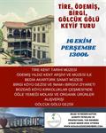 TİRE-ÖDEMİŞ-BİRGİ- GÖLCÜK GÖLÜ KEYİF TURU