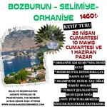 BOZBURUN-SELİMİYE-ORHANİYE  KEYİF TURU