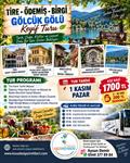 TİRE-ÖDEMİŞ-BİRGİ- GÖLCÜK GÖLÜ KEYİF TURU