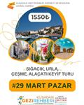 SIĞACIK URLA ÇEŞME ALAÇATI KEYİF TURU