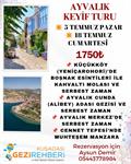 AYVALIK KEYİF TURU