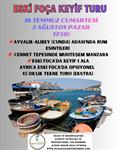 AYVALIK-ESKİ FOÇA KEYİF TURU