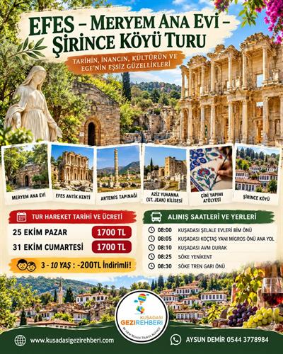 EFES ANTİK KENTİ – MERYEM ANA EVİ –  ŞİRİNCE KÖYÜ TURU